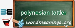 WordMeaning blackboard for polynesian tattler
